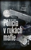 Polícia v rukách mafie - Peter Šloser, 2020