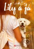 Kniha: Lily a já (Joan Bauerová)