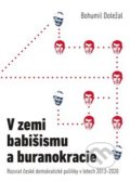 V zemi babišismu a buranokracie - Bohumil Doležal, Free Czech Media, 2020