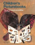 Children&#039;s Picturebooks: The Art of Visual Storytelling - Martin Salisbury, Morag Styles, Laurence King Publishing, 2020