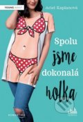 Kniha: Spolu jsme dokonalá holka (Ariel Kaplanová). Cosmopolis, 2020
