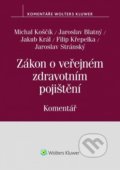 Kniha: Zákon o veřejném zdravotním pojištění (Filip Křepelka, Jakub Král, Jaroslav Blatný, Jaroslav Stránský a Michal Koščík)