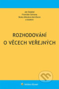 Kniha: Rozhodování o věcech veřejných (Jan Stejskal). Wolters Kluwer ČR, 2020