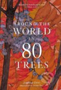 Around the World in 80 Trees - Jonathan Drori, Lucille Clerc (ilustrácie), Laurence King Publishing, 2020