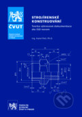 Strojírenské konstruování - tvorba výkresové dokumentace dle ISO norem - Karel Petr, 2020