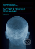 Kapitoly z forenzní psychologie - Hedvika Boukalová, 2020