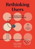 Rethinking Users - Michael Youngblood, Benjamin Chesluk, Nadeem Haidary (ilustrácie), BIS, 2020