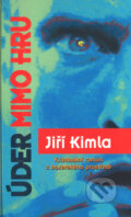 Kniha: Úder mimo hru (Jiří Kimla). Dialog