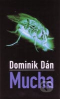 Mucha (s podpisom autora) - Dominik Dán, Slovart, 2009