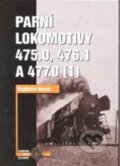 Parní lokomotivy 475.0, 476.1 a 477.0 - Vladislav Borek, 2009