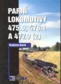 Parní lokomotivy 475.0, 476.1 a 477.0 - Vladislav Borek, Corona, 2009