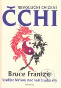Revoluční cvičení Čchi - Bruce Frantzis, 2009