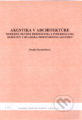 Akustika v architektúre - Monika Rychtáriková, STU, 2009