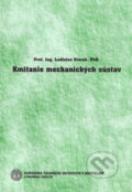 Kmitanie mechanických sústav - Ladislav Starek, Strojnícka fakulta Technickej univerzity, 2006