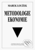 Kniha: Metodologie ekonomie (Marek Loužek). Karolinum, 2009
