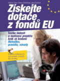 Kniha: Získejte dotace z fondů EU (Vladimír Tauer a Helena Zemánková). Computer Press, 2009