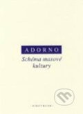 Kniha: Schéma masové kultury (Theodor W. Adorno). OIKOYMENH, 2009