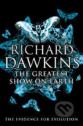 The Greatest Show on Earth - Richard Dawkins, Bantam Press, 2009