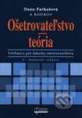 Ošetrovateľstvo - teória - Dana Farkašová a kol., Osveta, 2009