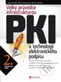 Velký průvodce infrastrukturou PKI - Libor Dostálek, Marta Vohnoutová, Computer Press, 2010