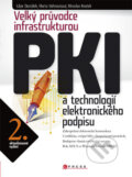 Kniha: Velký průvodce infrastrukturou PKI (Libor Dostálek a Marta Vohnoutová). Computer Press, 2010