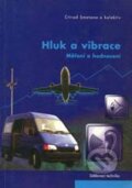 Kniha: Hluk a vibrace (Ctirad Smetana). Sdělovací technika, 2008