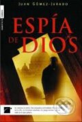 Espía de Dios - Juan Gomez-Jurado, Roca Editorial, 2006