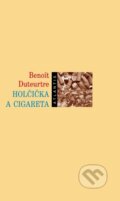 Holčička a cigareta - Benoit Duteurtre, Atlantis, 2009