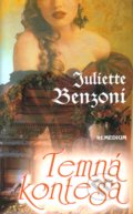 Temná kontesa - Juliette Benzoniová, Remedium, 2002