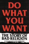 Do What You Want - Jim Ruland, Bad Religion, Hachette Book Group US, 2020