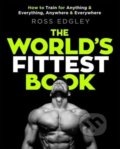 The World&#039;s Fittest Book - Ross Edgley, Sphere, 2018