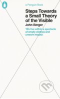 Kniha: Steps Towards a Small Theory of the Visible (John Berger)