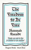 The Freedom to Be Free - Hannah Arendt, 2020