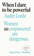 When I Dare to Be Powerful - Audre Lorde, Penguin Books, 2020