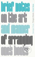 Brief Notes on the Art and Manner of Arranging One&#039;s Books - Georges Perec, Penguin Books, 2020