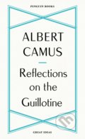 Reflections on the Guillotine - Albert Camus, Penguin Books, 2020