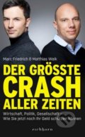 Kniha: Der größte Crash aller Zeiten (Marc Friedrich a Matthias Weik). Eichborn, 2019