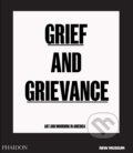 Grief and Grievance, Phaidon, 2020