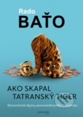 Ako skapal tatranský tiger - Rado Baťo, Premedia, 2020