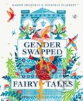 Gender Swapped Fairy Tales - Karrie Fransman, Jonathan Plackett, Faber and Faber, 2020