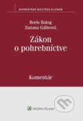 Zákon o pohrebníctve - Boris Balog, Zuzana Gálisová, Wolters Kluwer, 2020