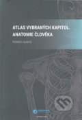 Atlas vybraných kapitol anatomie člověka - Kolektiv autorů, 2020