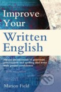 Improve Your Written English - Marion Field, How To Books, 2014