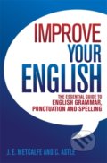 Improve Your English - J. E. Metcalfe, C. Astle, How To Books, 2013