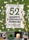 52 projektů z přírodních materiálů - Barbora Kurcová, Esence, 2020