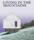 Kniha: Living in the Mountains (Phaidon). Phaidon, 2020