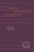 Idiot - Fiodor Michajlovič Dostojevskij, Odeon CZ, 2020