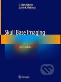 Kniha: Skull Base Imaging (F. Allan Midyett a Suresh K. Mukherji). Springer Verlag, 2020