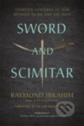 Sword and Scimitar - Raymond Ibrahim, Victor Davis Hanson, Da Capo, 2020