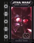 Kniha: Star Wars Dark Legends (George Mann). Disney, 2020